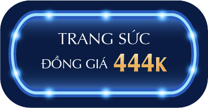 TRANG SỨC ĐỒNG GIÁ 444K