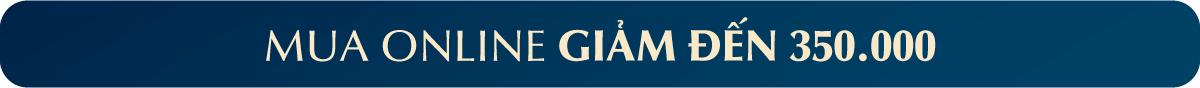 MUA ONLINE GIẢM ĐẾN 350.000