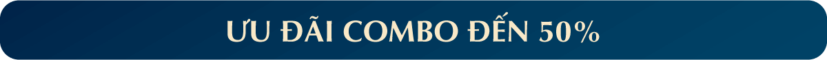 ƯU ĐÃI COMBO ĐẾN 50%