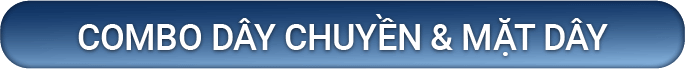 COMBO DÂY CHUYỀN & MẶT DÂY 