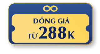ĐỒNG GIÁ TỪ 288K