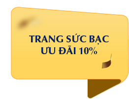 TRANG SỨC BẠC Ưu đãi 10%