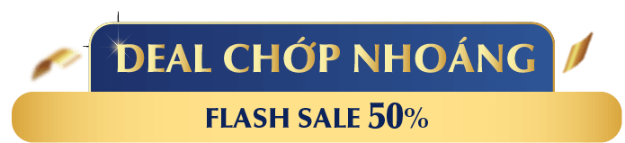 DEAL CHỚP NHOÁNG FLASH SALE 50%