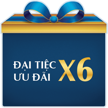 ĐẠI TIỆC ƯU ĐÃI X6