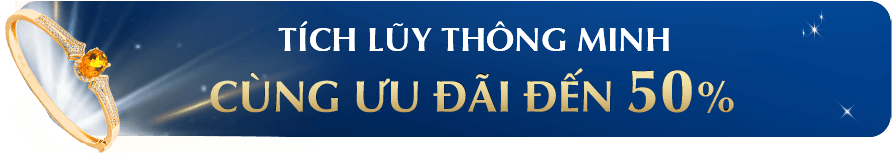 TÍCH LUỸ THÔNG MINH CÙNG ƯU ĐÃI ĐẾN 50%