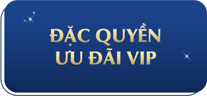Đặc quyền ưu đãi VIP
