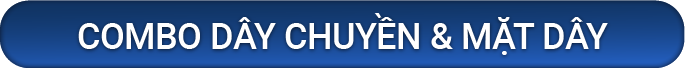 COMBO DÂY CHUYỀN & MẶT DÂY 