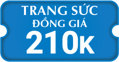 ĐỒNG GIÁ TỪ 210K