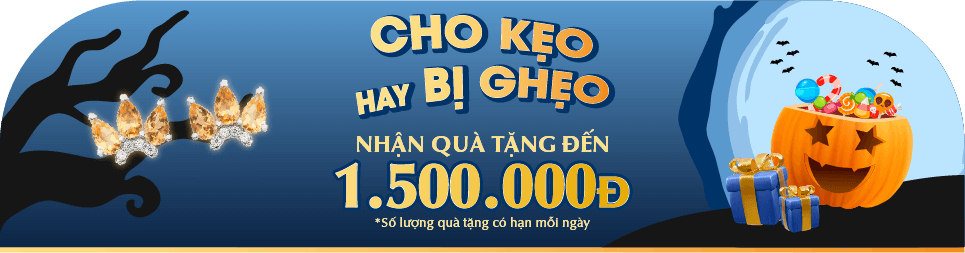 CHO KẸO HAY BỊ GHẸO - NHẬN QUÀ TẶNG ĐẾN 1.500.000đ