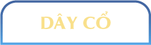 DÂY CỔ