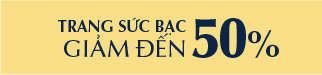 Trang Sức Bạc ưu đãi đến 50%