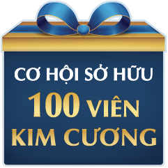 CƠ HỘI SỞ HỮU 100 VIÊN KIM CƯƠNG