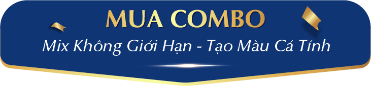 MUA COMBO MIX KHÔNG GIỚI HẠN - TẠO MÀU CÁ TÍNH