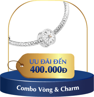 ƯU ĐÃI ĐẾN 400.000đ Combo Vòng & Charm 
