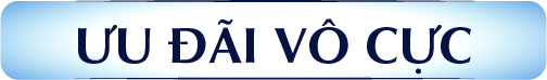 ƯU ĐÃI VÔ CỰC