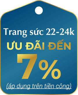 Trang sức 22k, 24k Ưu đãi đến 7%