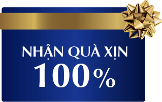 100% NHẬN QUÀ XỊN