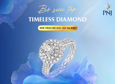 BỘ SƯU TẬP TIMELESS DIAMOND