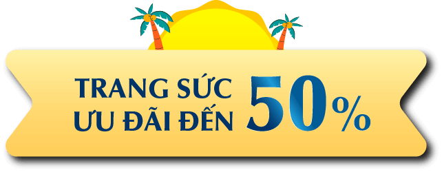 TRANG SỨC ƯU ĐÃI ĐẾN 50