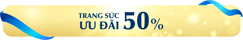 TRANG SỨC ƯU ĐÃI 50%