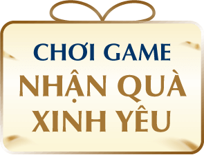 CHƠI GAME NHẬN QUÀ XINH YÊU