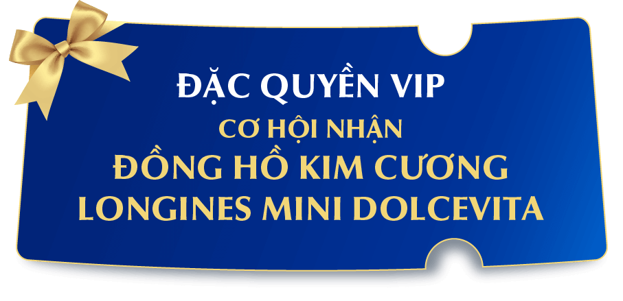 ĐẶC QUYỀN VIP CƠ HỘI NHẬN ĐỒNG HỒ KIM CƯƠNG LONGINES MINI DOLCEVITA