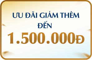 ƯU ĐÃI GIẢM THÊM ĐẾN 1TR5