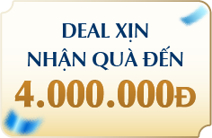 DEAL XỊN NHẬN QUÀ ĐẾN 4 TRIỆU