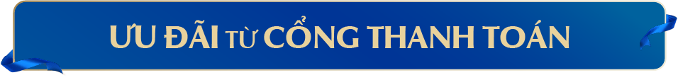 ƯU ĐÃI TỪ CỔNG THANH TOÁN