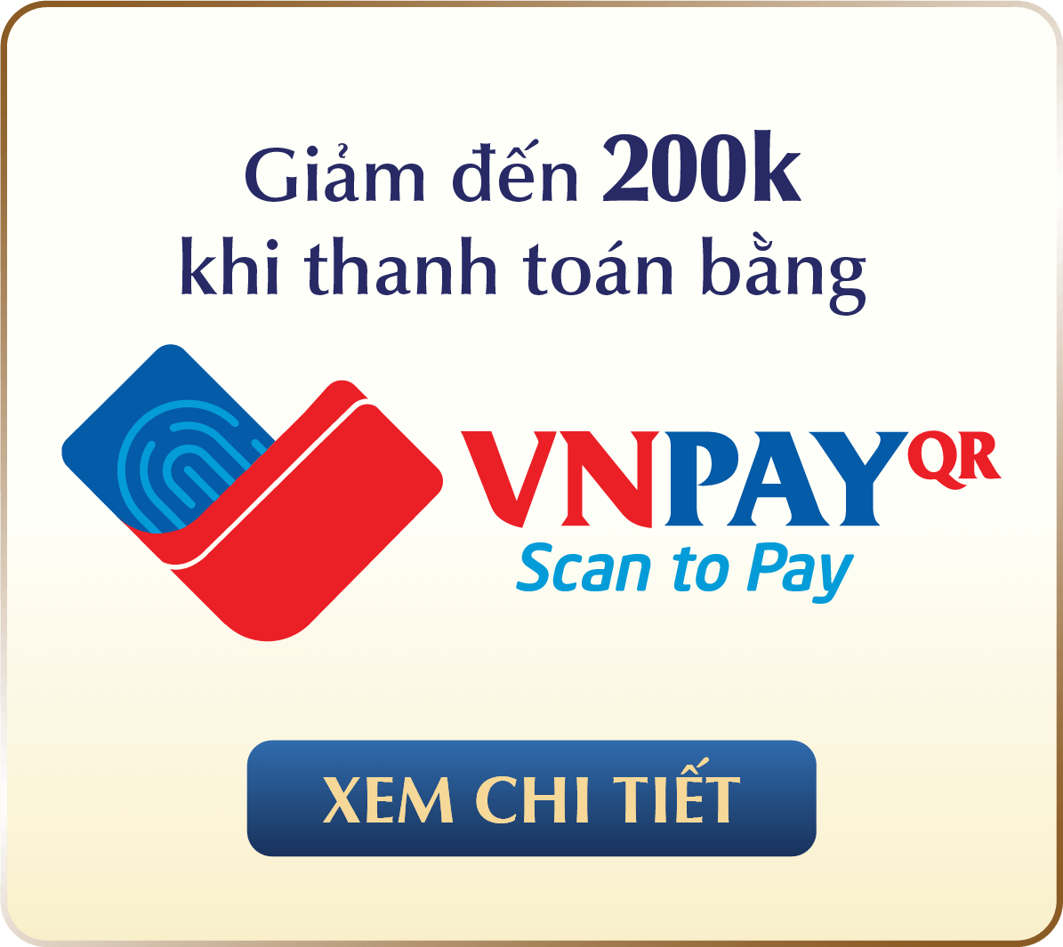 VNPAY GIẢM ĐẾN 200K KHI THANH TOÁN BẰNG VNPAY-QR