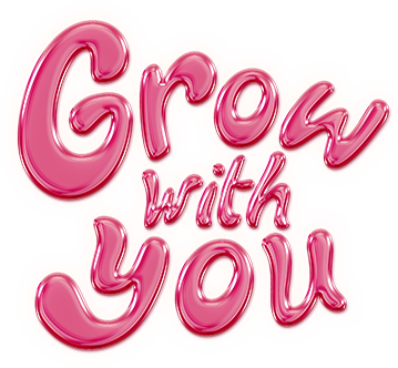 Grow With You