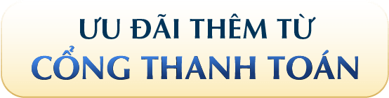 ƯU ĐÃI THÊM TỪ CỔNG THANH TOÁN