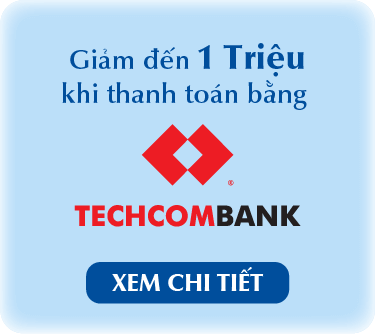 TECHCOMBANK GIẢM ĐẾN 1 triệu KHI THANH TOÁN BẰNG TECHCOMBANK