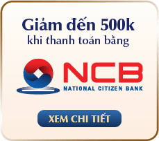 GIẢM ĐẾN 500K KHI THANH TOÁN BẰNG NCB
