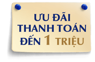 ƯU ĐÃI THANH TOÁN ĐẾN 1 TRIỆU