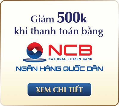 NCB GIẢM ĐẾN 500K KHI THANH TOÁN BẰNG NCB