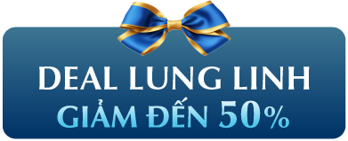DEAL LUNG LINH GIẢM ĐẾN 50%