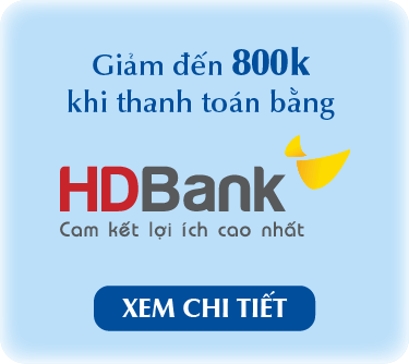 HDBABK GIẢM ĐẾN 800K KHI THANH TOÁN BẰNG