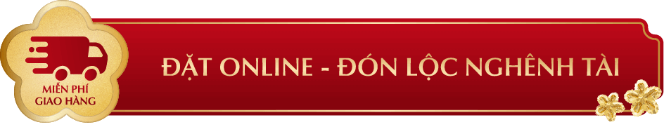 ĐẶT ONLINE- ĐÓN LỘC NGHÊNH TÀI