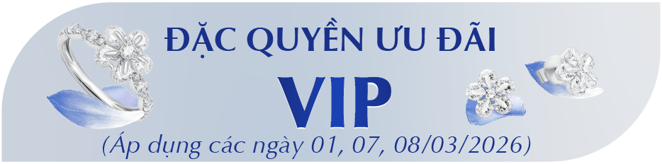 ĐẶC QUYỀN ƯU ĐÃI VIP (Áp dụng các ngày 01, 07, 08/03/2026)