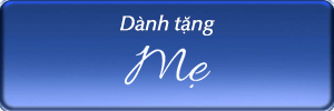 Dành cho Mẹ