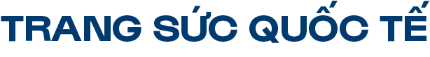 TRANG SỨC QUỐC TẾ