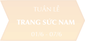 TUẦN LỄ TRANG SỨC NAM