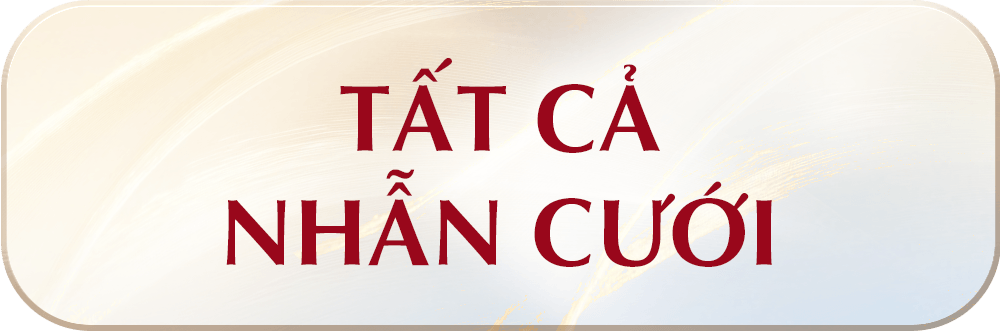 TẤT CẢ NHẪN CƯỚI
