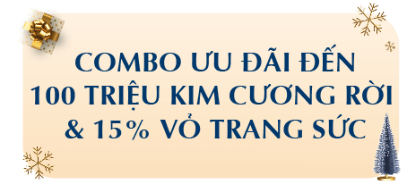 Combo ưu đãi đến 100 triệu kim cương rời & 15% vỏ trang sức