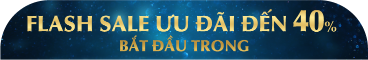 Flash Sale ưu đãi đến 40%