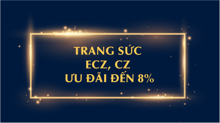 Trang sức ECZ, CZ - Ưu đãi đến 8%