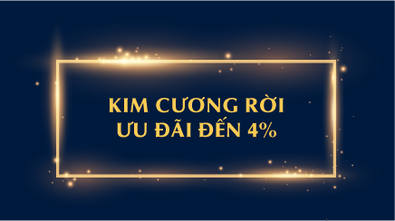 Kim Cương Rời ưu đãi đến 4%