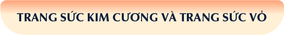 Trang sức Kim Cương và Trang sức Vỏ