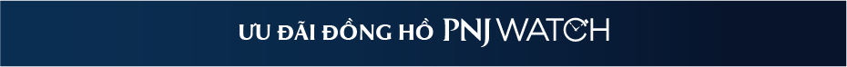 ƯU ĐÃI ĐỒNG HỒ PNJ WATCH